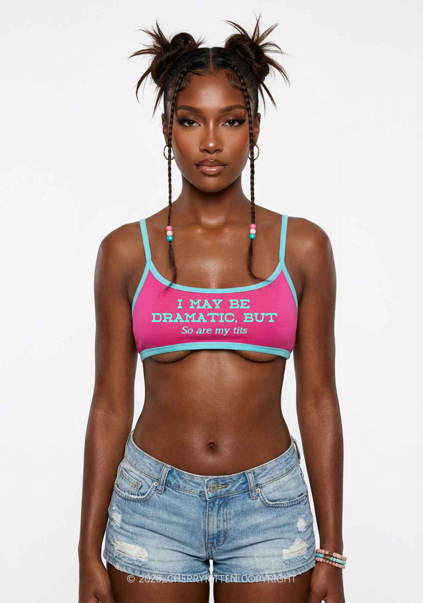 I May Be Dramatic Y2K Super Crop Cami Cherrykitten