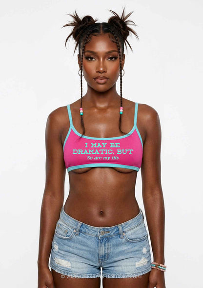 I May Be Dramatic Y2K Super Crop Cami Cherrykitten