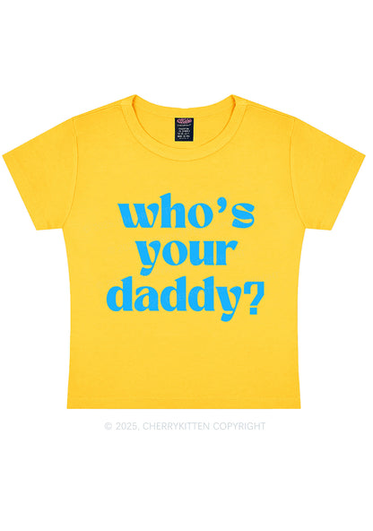 Whos Your Daddy Y2K Baby Tee Cherrykitten