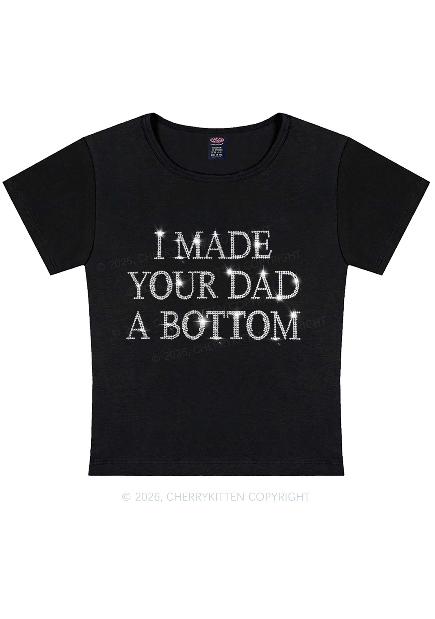 Rhinestone Made Your Dad A Bottom Pride Y2K Baby Tee Cherrykitten