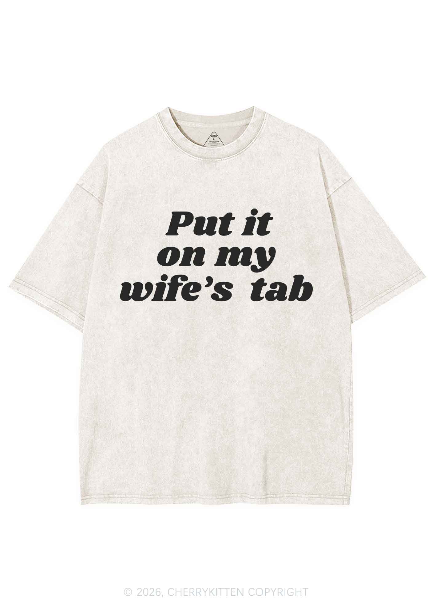 Put It On My Wifes Tab Pride Y2K Shirts Washed Tee Cherrykitten