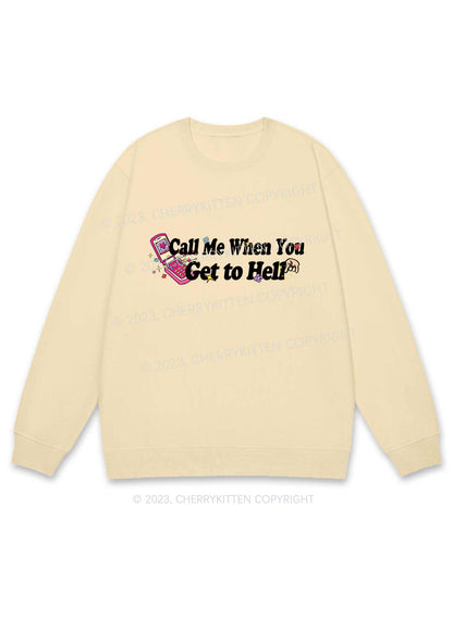 Call Me When You Get To Hell Y2K Sweatshirt Cherrykitten