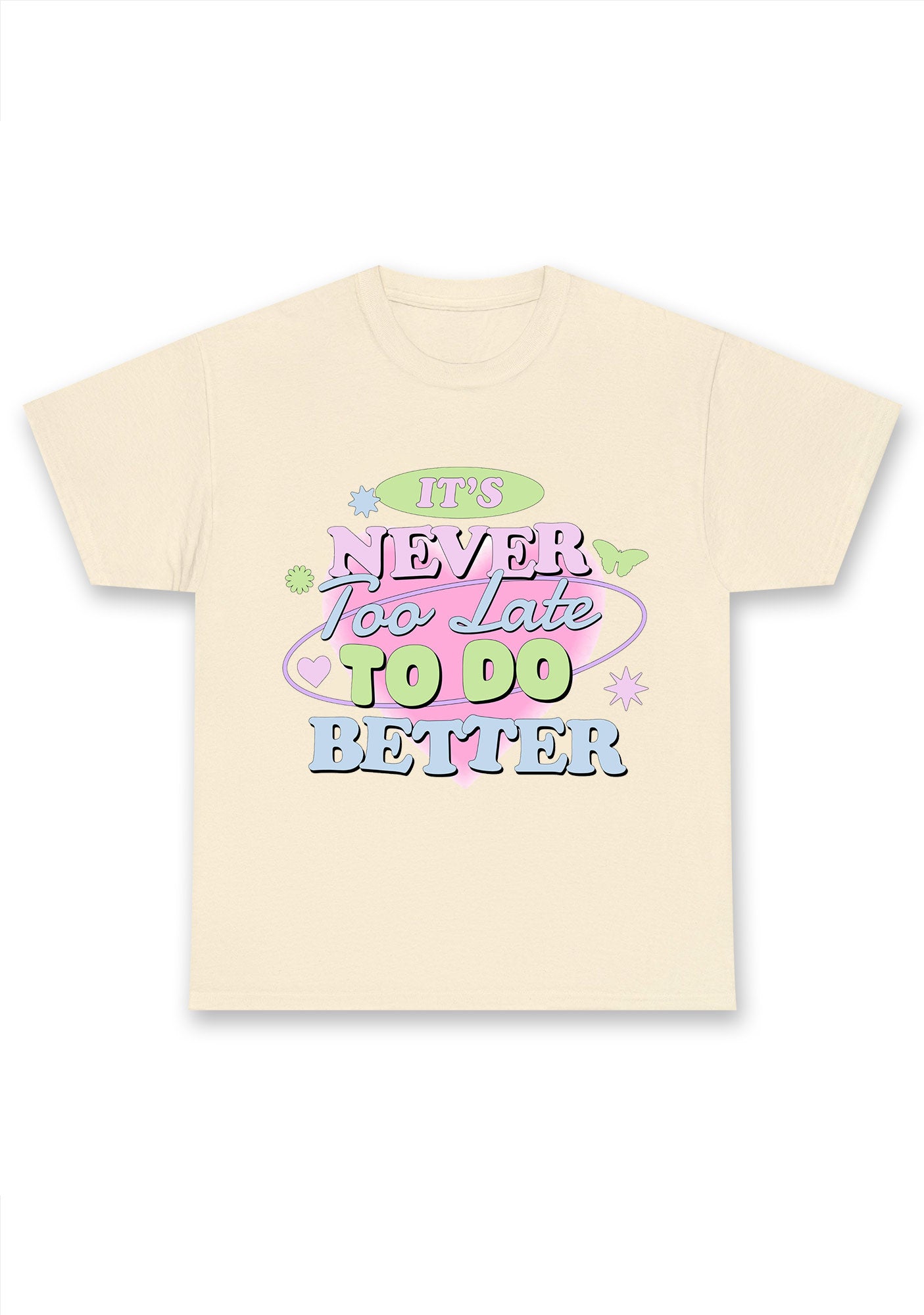 It's Never Too Late To Do Better Chunky Shirt