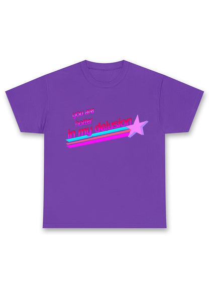You Are Hotter In My Delusion Chunky Shirt