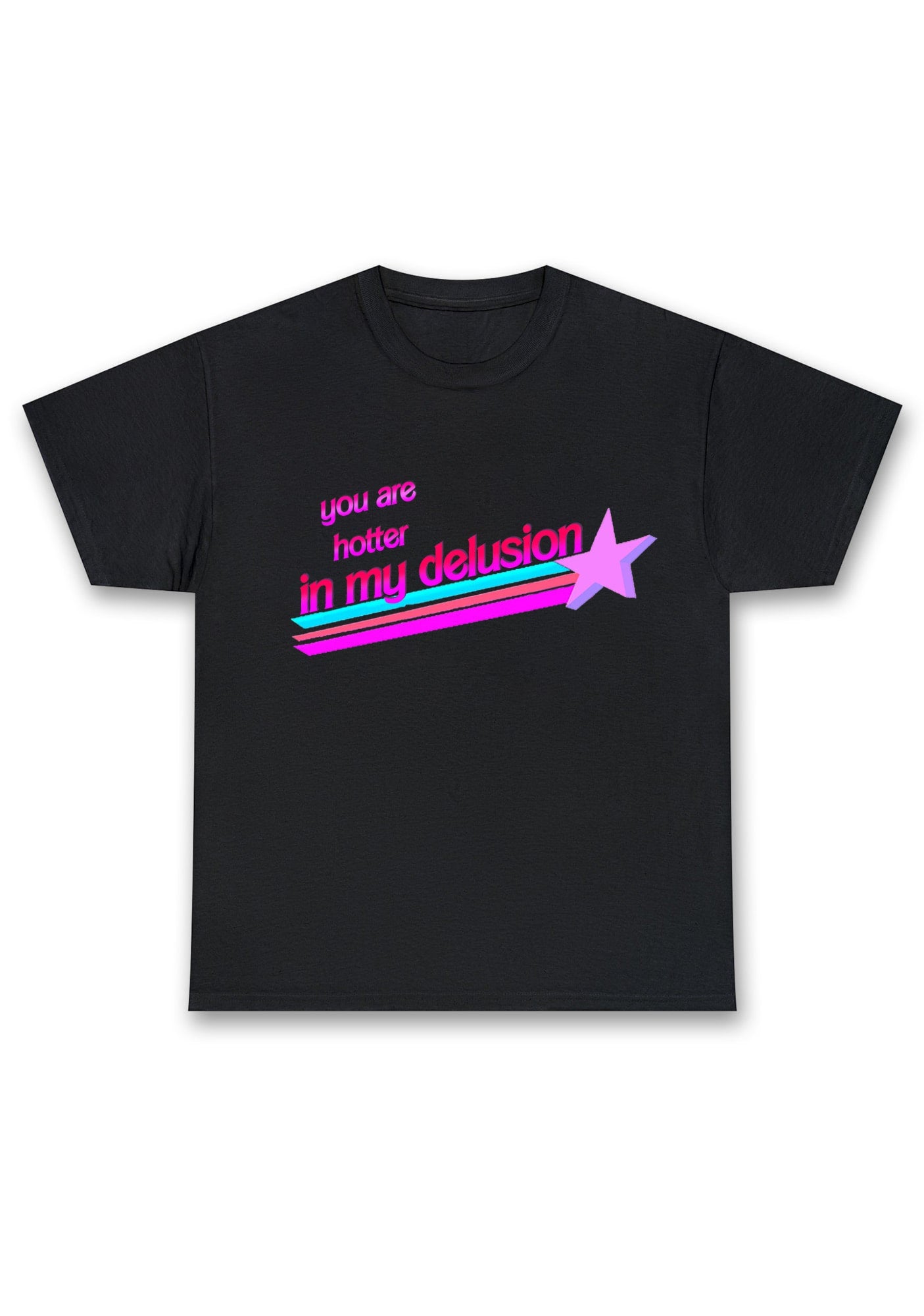 You Are Hotter In My Delusion Chunky Shirt
