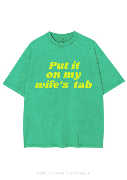 Put It On My Wifes Tab Pride Y2K Shirts Washed Tee Cherrykitten
