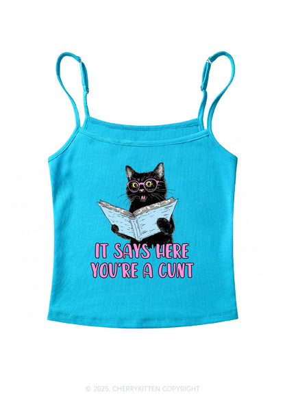 You Are A Cxxt Y2K Spaghetti Strap Cami Cherrykitten