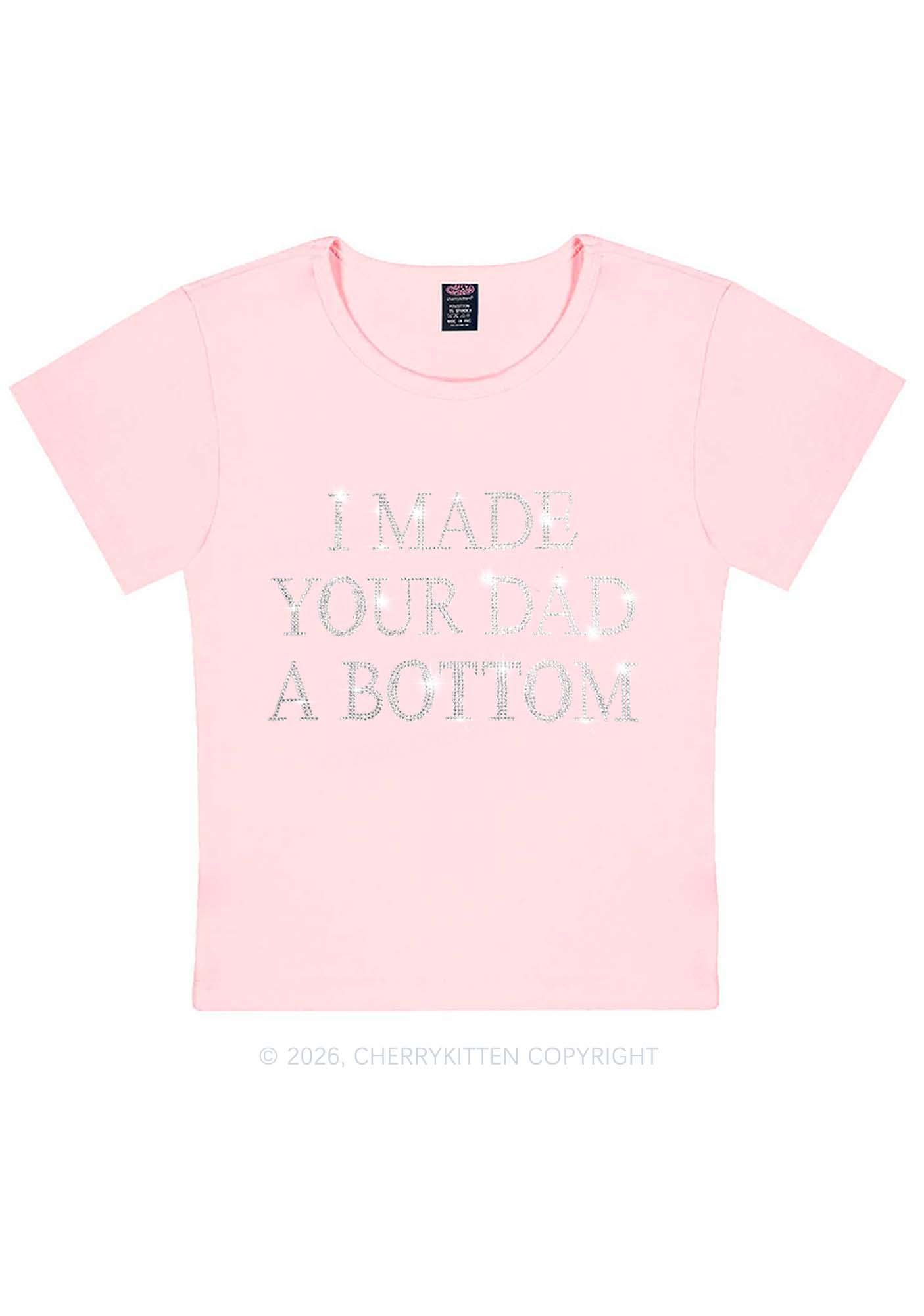 Rhinestone Made Your Dad A Bottom Pride Y2K Baby Tee Cherrykitten
