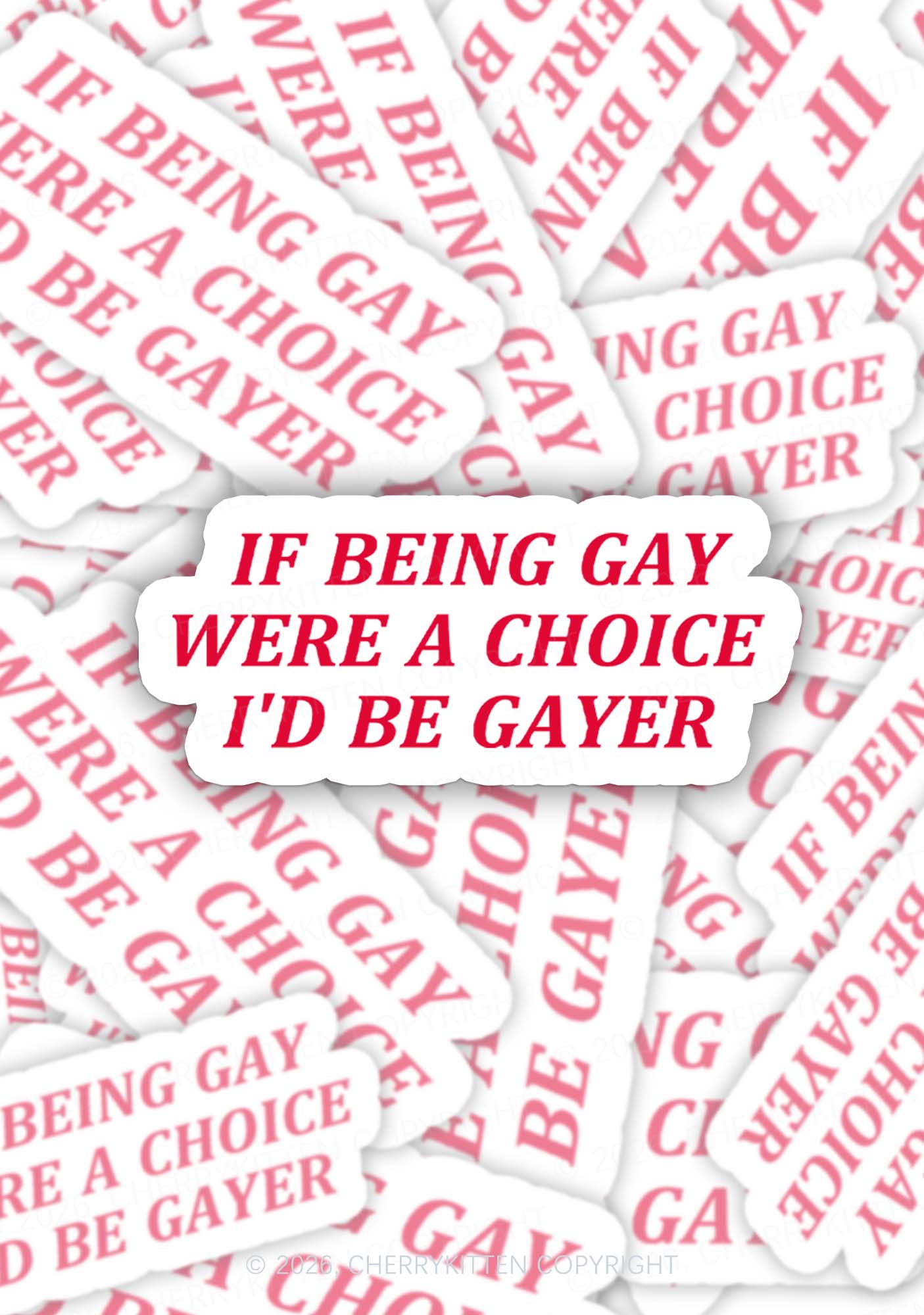 Being Gay Were A Choice Pride 1pc Y2K Sticker Cherrykitten