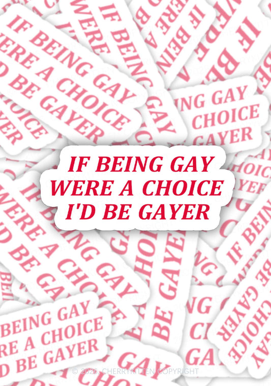 Being Gay Were A Choice Pride 1pc Y2K Sticker Cherrykitten
