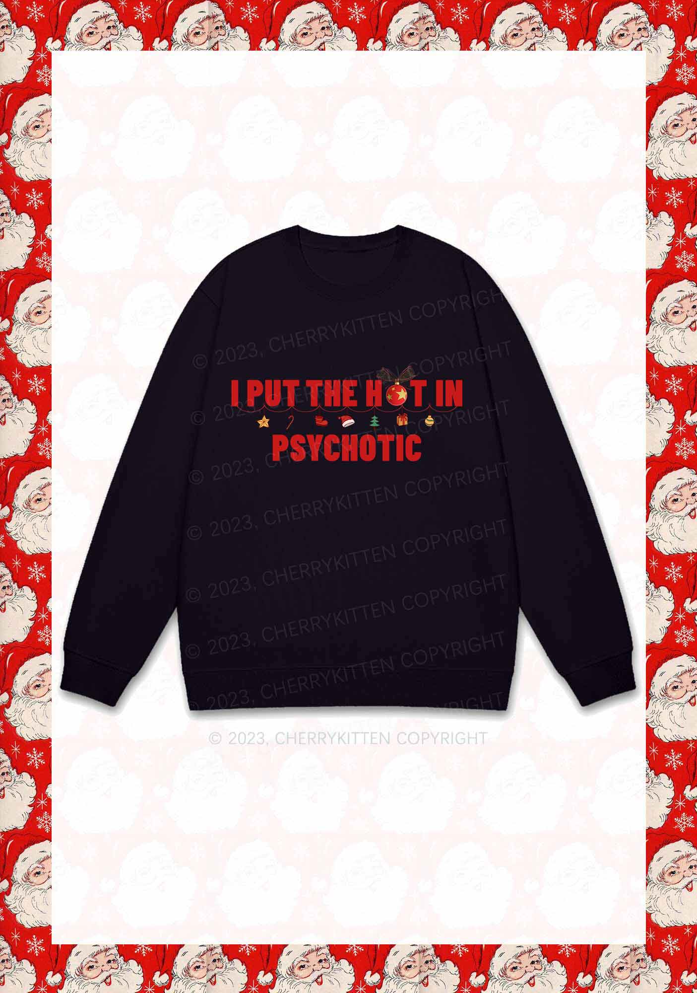 I Put The Hot In Psychotic Christmas Y2K Sweatshirt Cherrykitten
