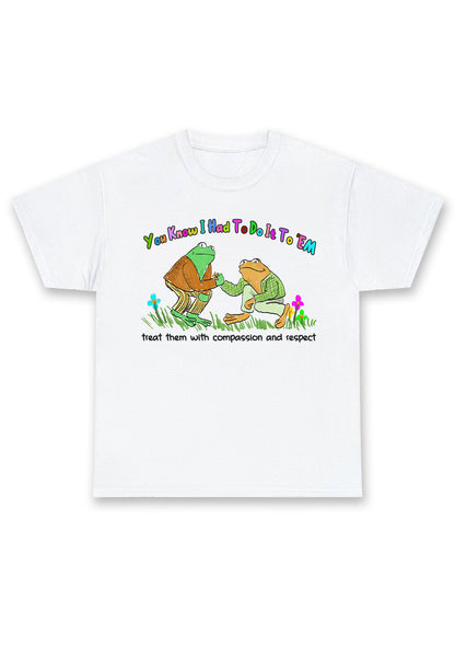 Treat Them With Compassion And Respect Chunky Shirt