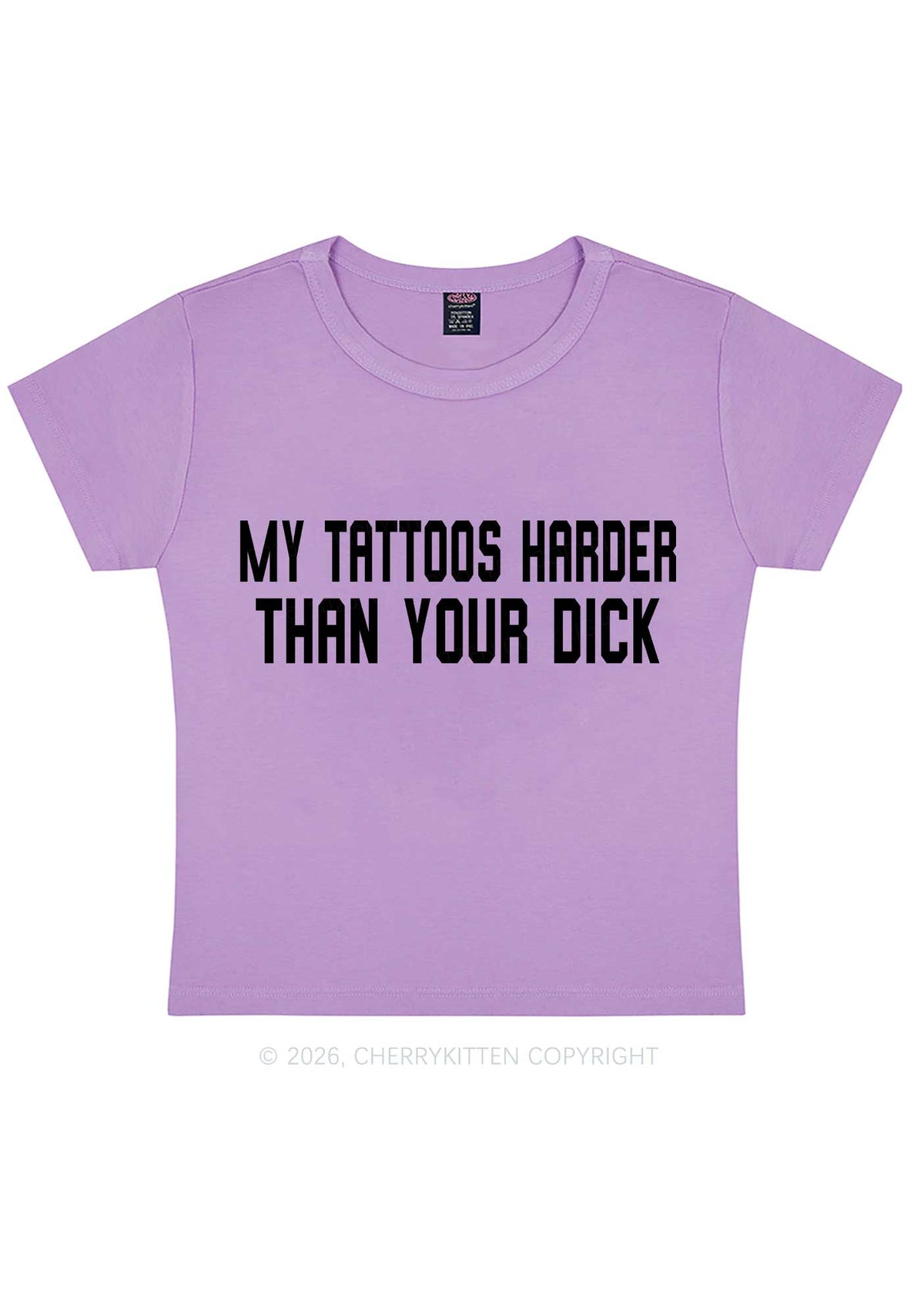 My Tattoos Harder Than Your Dxxk Y2K Baby Tee Cherrykitten