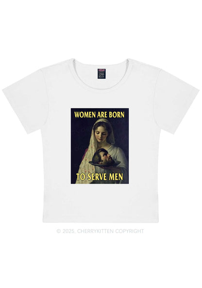 Women Born To Serve Y2K Baby Tee Cherrykitten