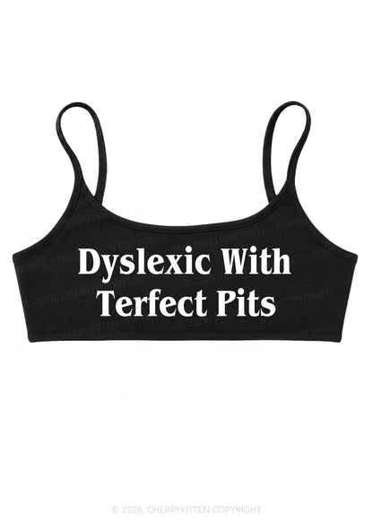 Dyslexic With Terfect Pits Y2K Super Crop Cami Cherrykitten