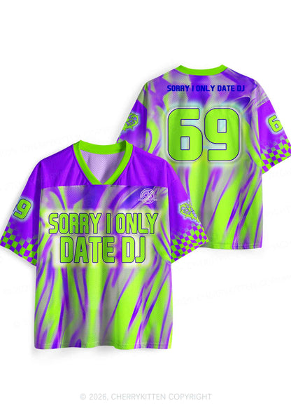 Sorry I Only Date DJ Y2K Sport Jersey Shirts Cherrykitten