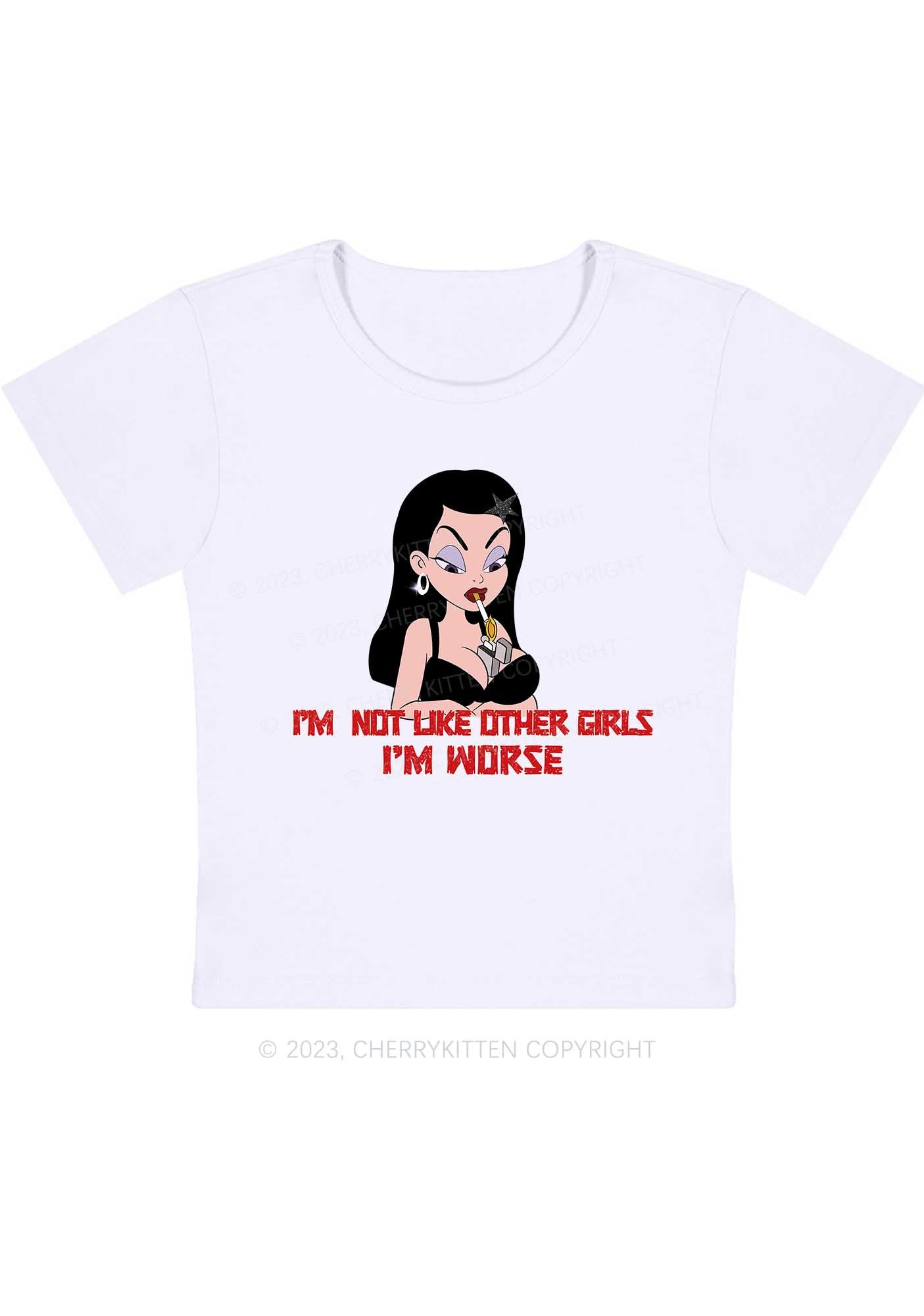 Curvy I'm Not Like Other Girls I'm Worse Y2K Baby Tee Cherrykitten