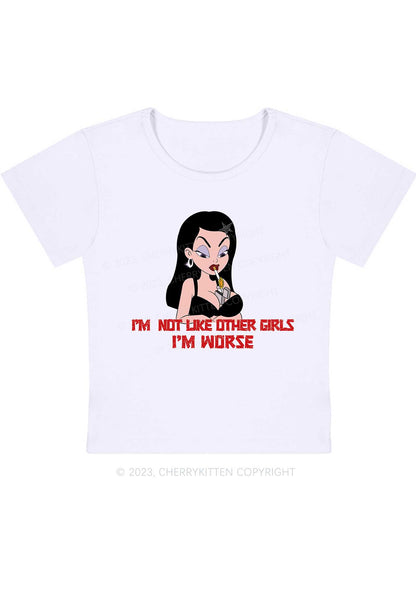 Curvy I'm Not Like Other Girls I'm Worse Y2K Baby Tee Cherrykitten