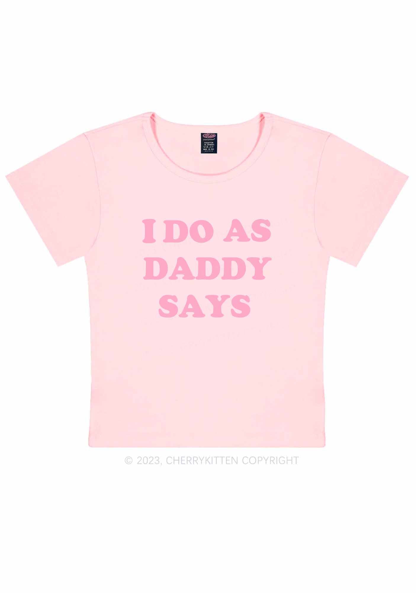 I Do As Daddy Says Y2K Baby Tee Cherrykitten