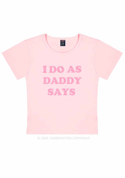 I Do As Daddy Says Y2K Baby Tee Cherrykitten