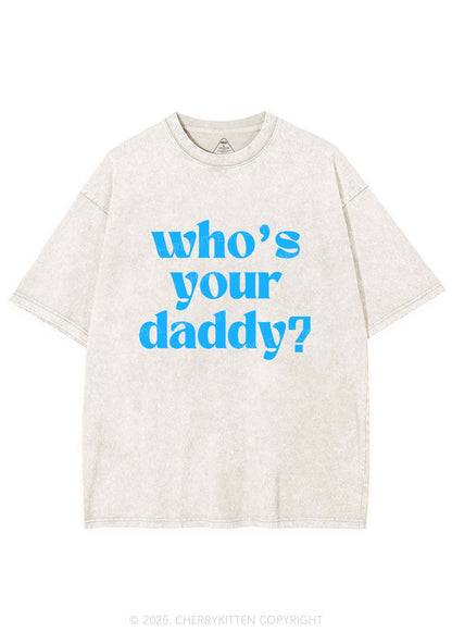 Whos Your Daddy Y2K Shirts Washed Tee Cherrykitten