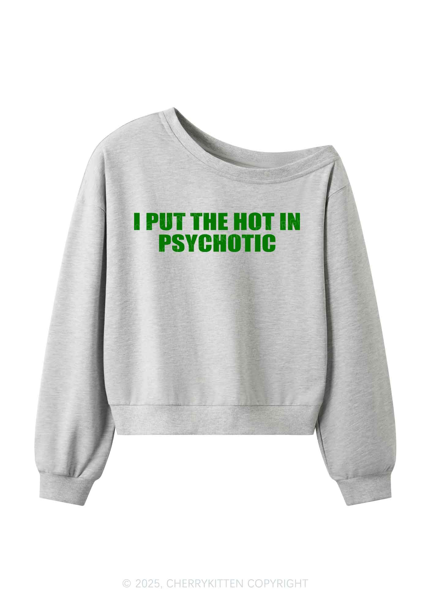 I Put The Hot In Psychotic Y2K Off Shoulder Sweatshirts Cherrykitten