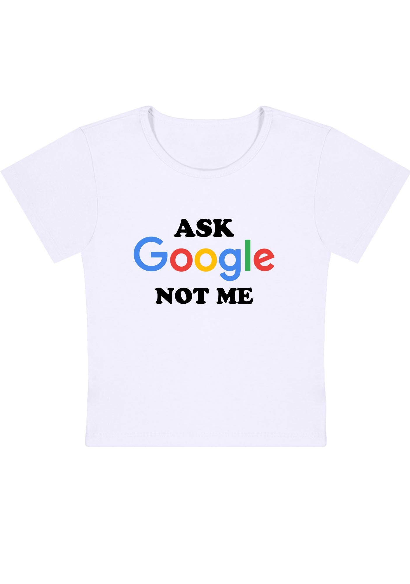 Curvy Ask Google Not Me Baby Tee