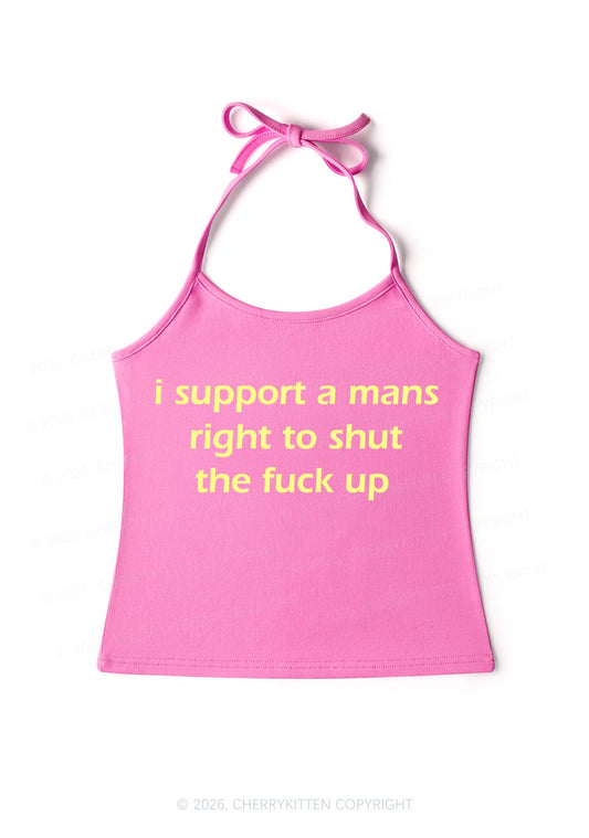 I Support A Mans Right Y2K Halter Neck Cami Cherrykitten