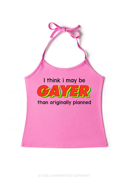 I May Be Gayer Pride Y2K Halter Neck Cami Cherrykitten