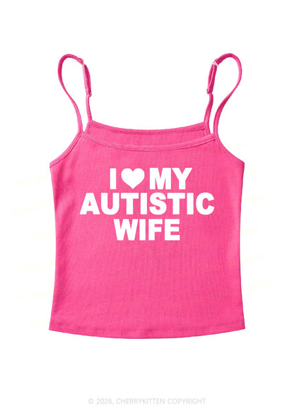 I Love My Autistic Wife Y2K Spaghetti Strap Cami Cherrykitten