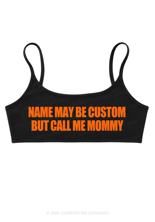 Custom Name Call Me Mommy Y2K Super Crop Cami Cherrykitten