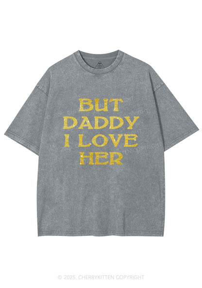 Glitter But Daddy I Love Her Y2K Shirts Washed Tee Cherrykitten