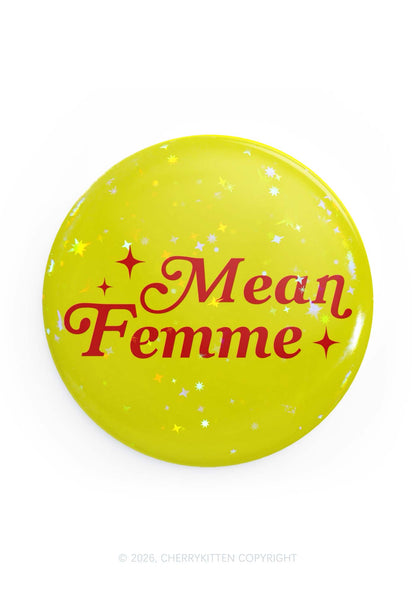 Mean Femme Pride 1Pc Y2K Pin Badge Cherrykitten