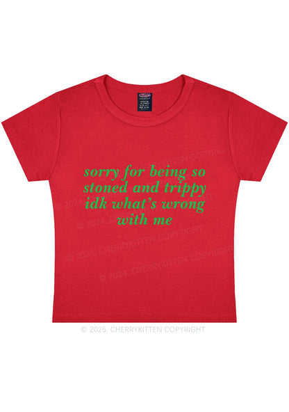 Sorry For Being Stoned And Trippy Y2K Baby Tee Cherrykitten