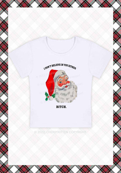I Don't Believe In You Either Christmas Baby Tee Cherrykitten