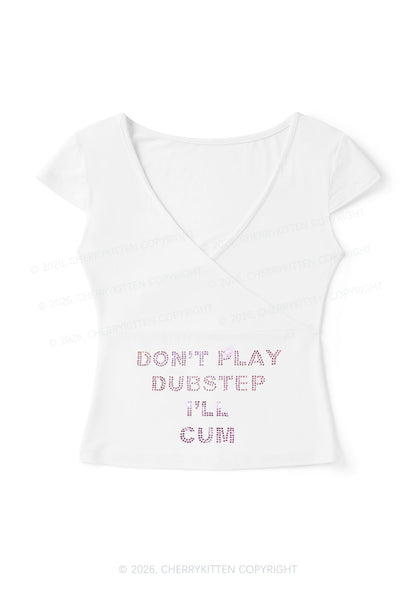 Rhinestone Dont Play Dubstep Y2K Wrap V Neck T Shirts Cherrykitten