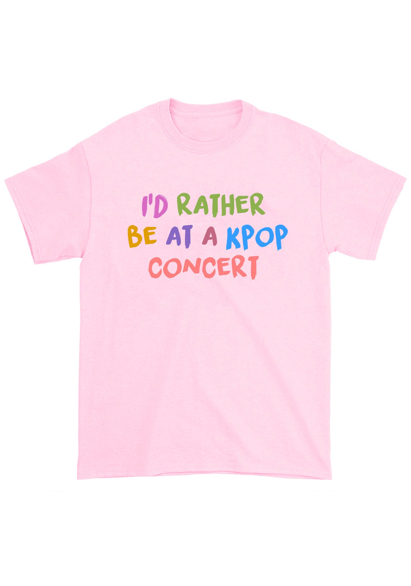 I'D Rather Be At A Kpop Concert Kpop Chunky Shirt
