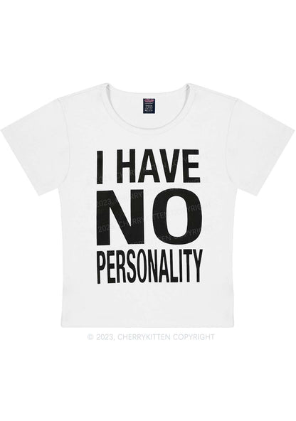 Curvy I Have No Personality Y2K Baby Tee Cherrykitten