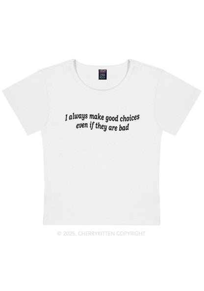 Always Make Good Choices Y2K Baby Tee Cherrykitten