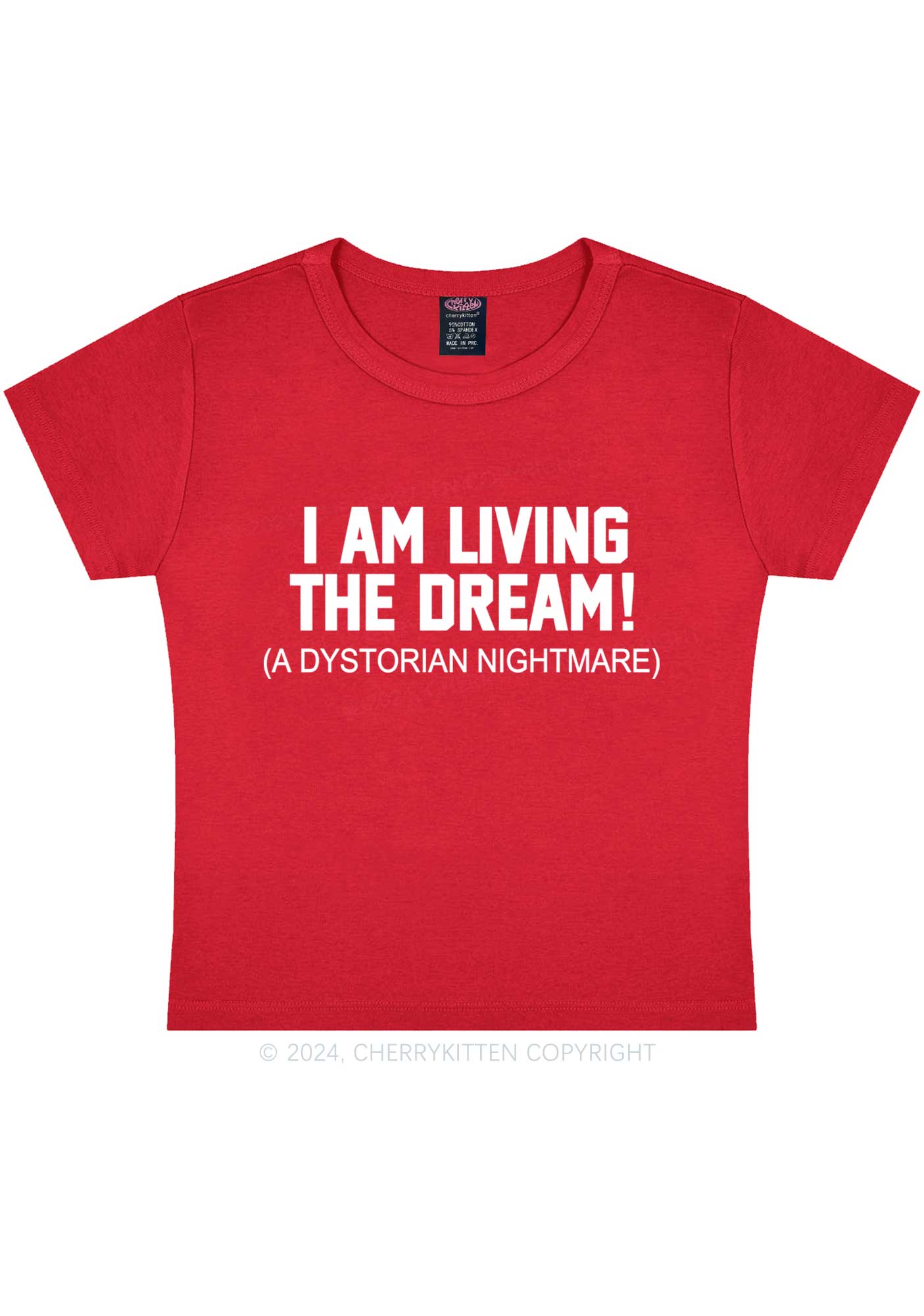 I Am Living The Dream Y2K Baby Tee Cherrykitten