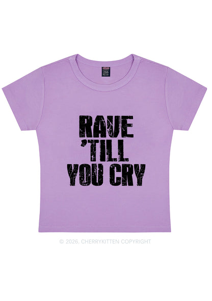 Rave Till You Cry Y2K Baby Tee Cherrykitten