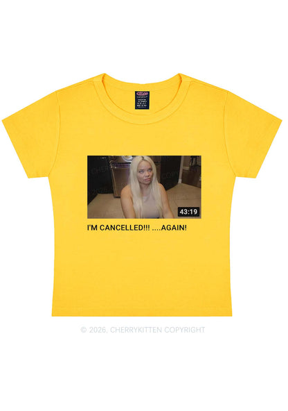 Im Canceled Again Y2K Baby Tee Cherrykitten