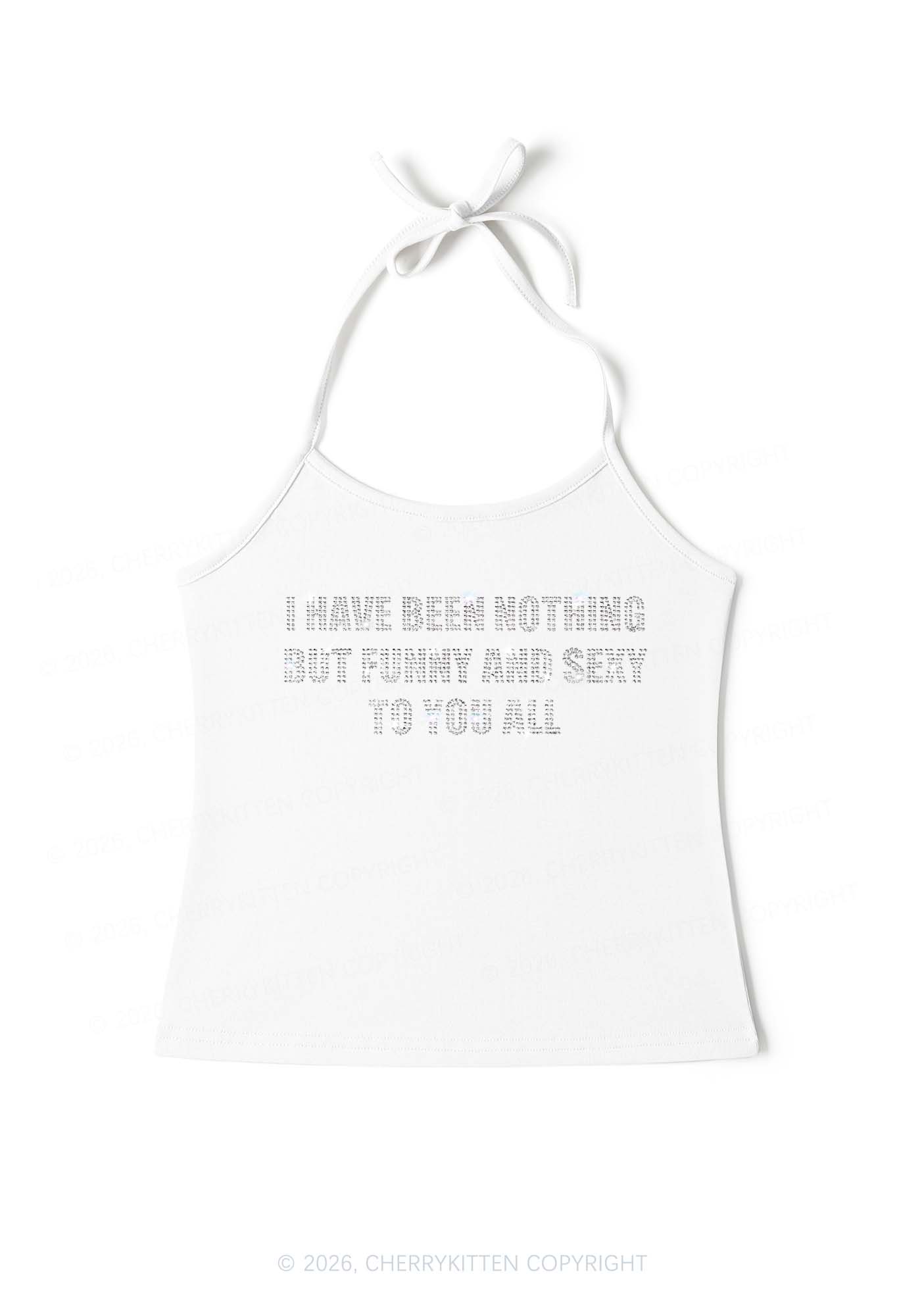 Rhinestone I Have Been Funny Y2K Halter Neck Cami Cherrykitten