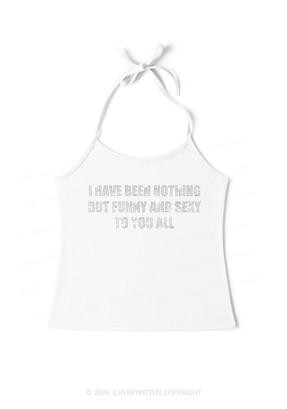 Rhinestone I Have Been Funny Y2K Halter Neck Cami Cherrykitten