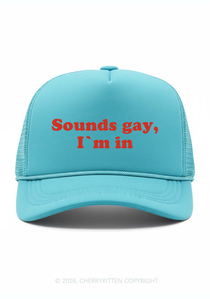 Sounds Gay Im In Pride Y2K Trucker Hat Cherrykitten