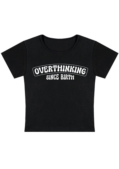 Overthinking Since Birth Y2K Baby Tee