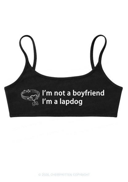 Im Not A BF Im A Lapdog Y2K Super Crop Cami Cherrykitten