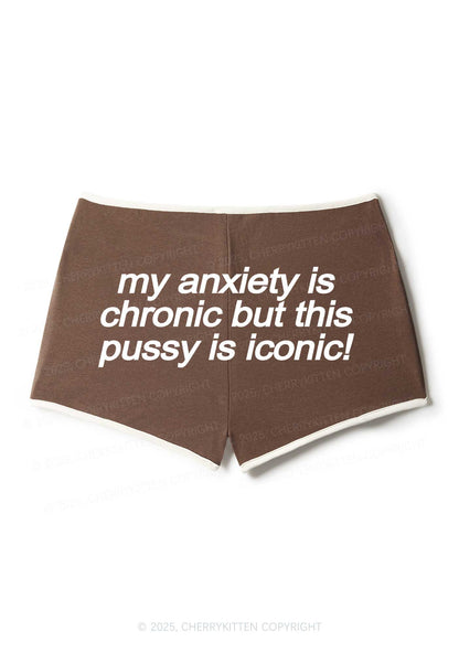 My Anxiety Is Chronic Y2K Booty Shorts Cherrykitten