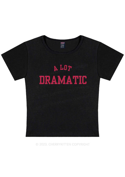 A Lot Dramatic Y2K Baby Tee Cherrykitten