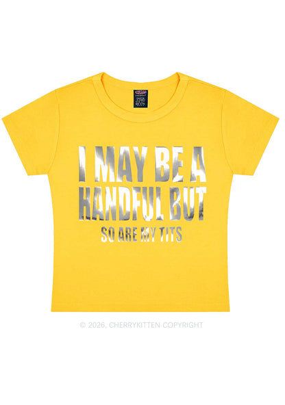 I May Be Handful Silver Foil Printed Y2K Baby Tee Cherrykitten